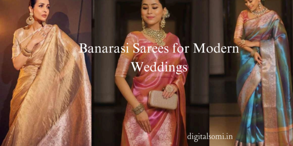 Banarasi Sarees for Modern Weddings